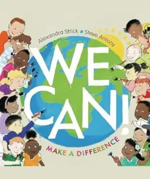 We Can! Make a Difference by Alexandra Strick